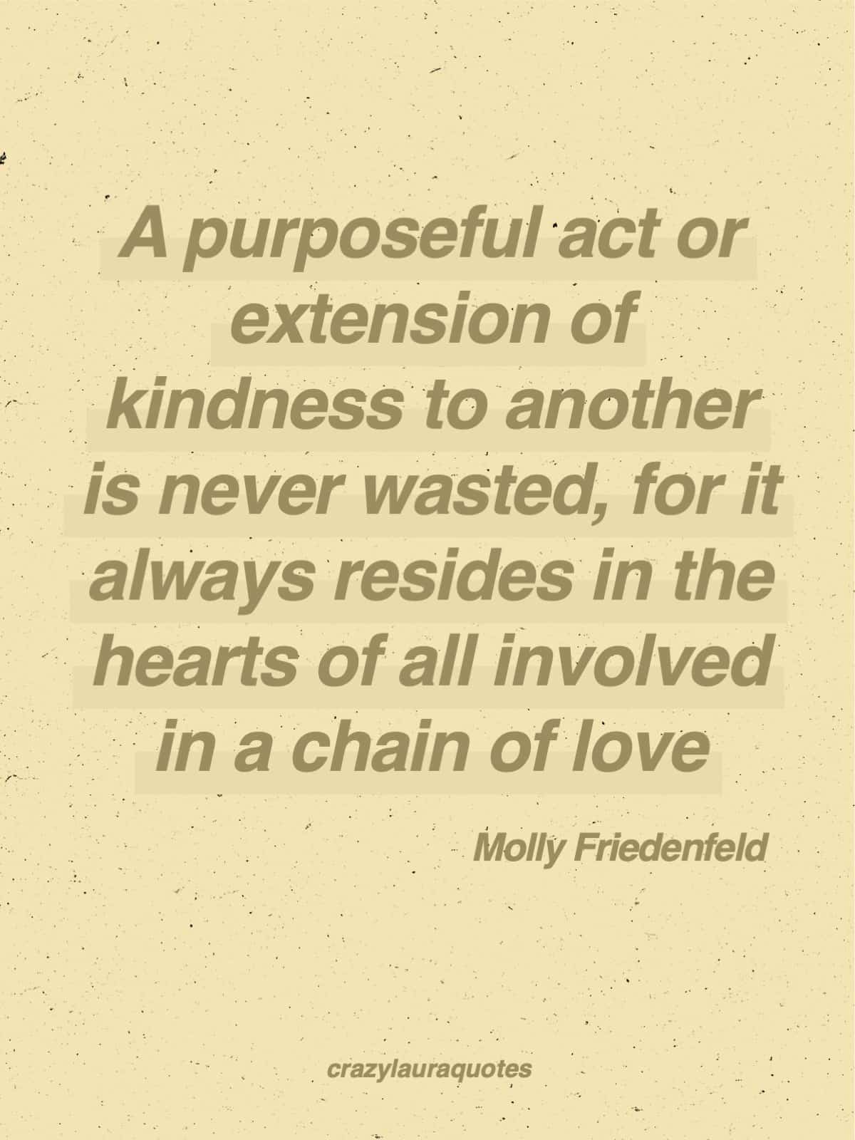kindness is never wasted molly friedenfeld quote