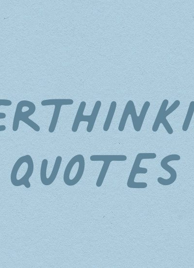 list of the best overthinking quotations