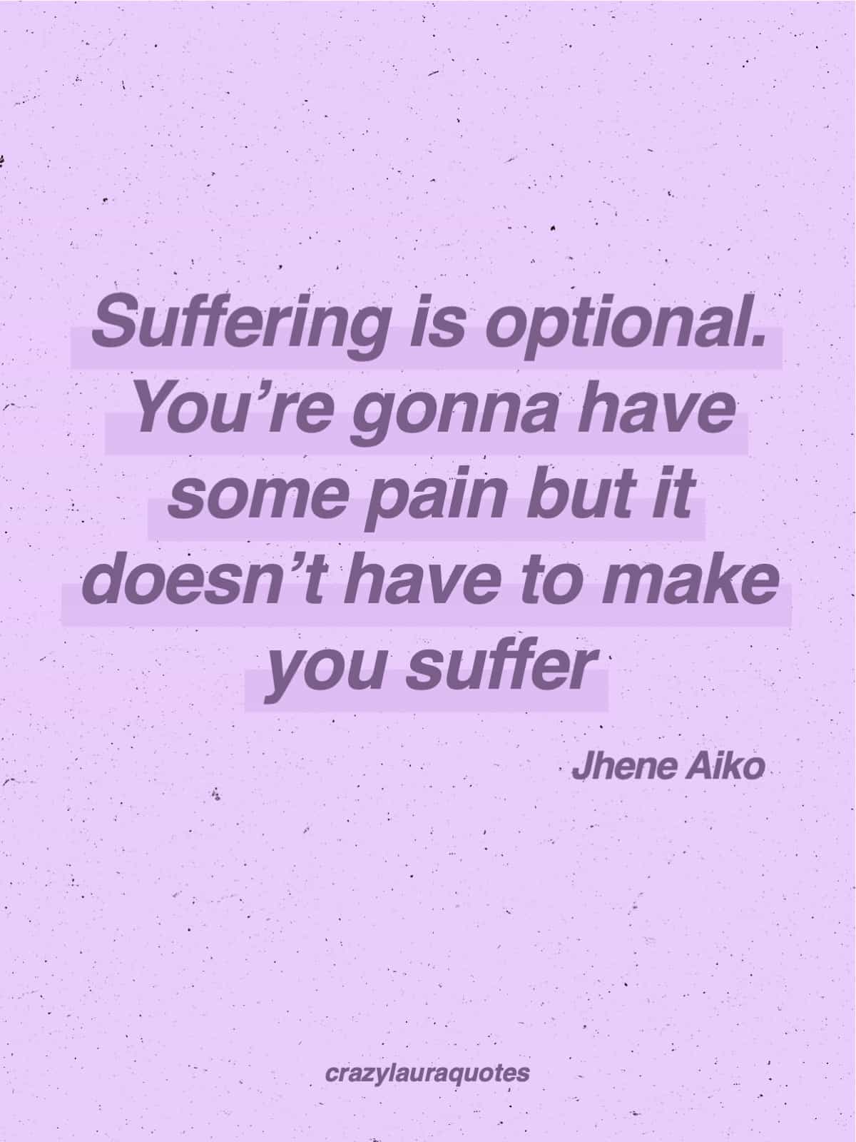 suffering is optional life inspiration