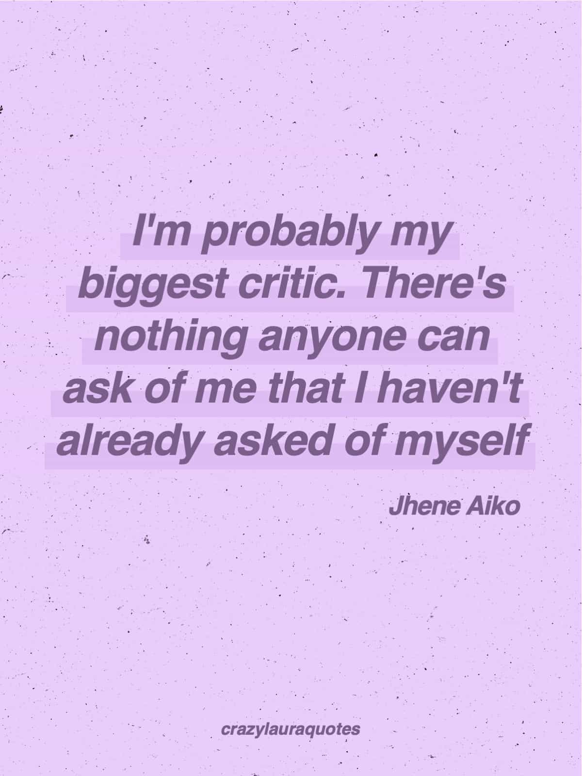 self critical jhene life quote