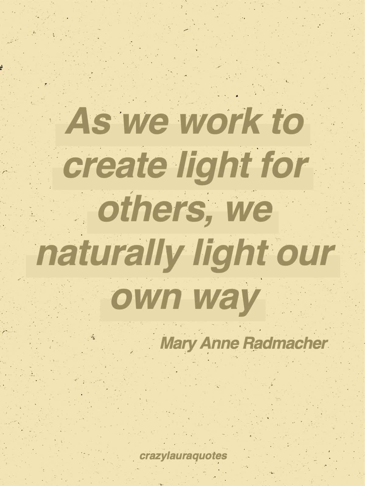 light your way and pay it forward quote