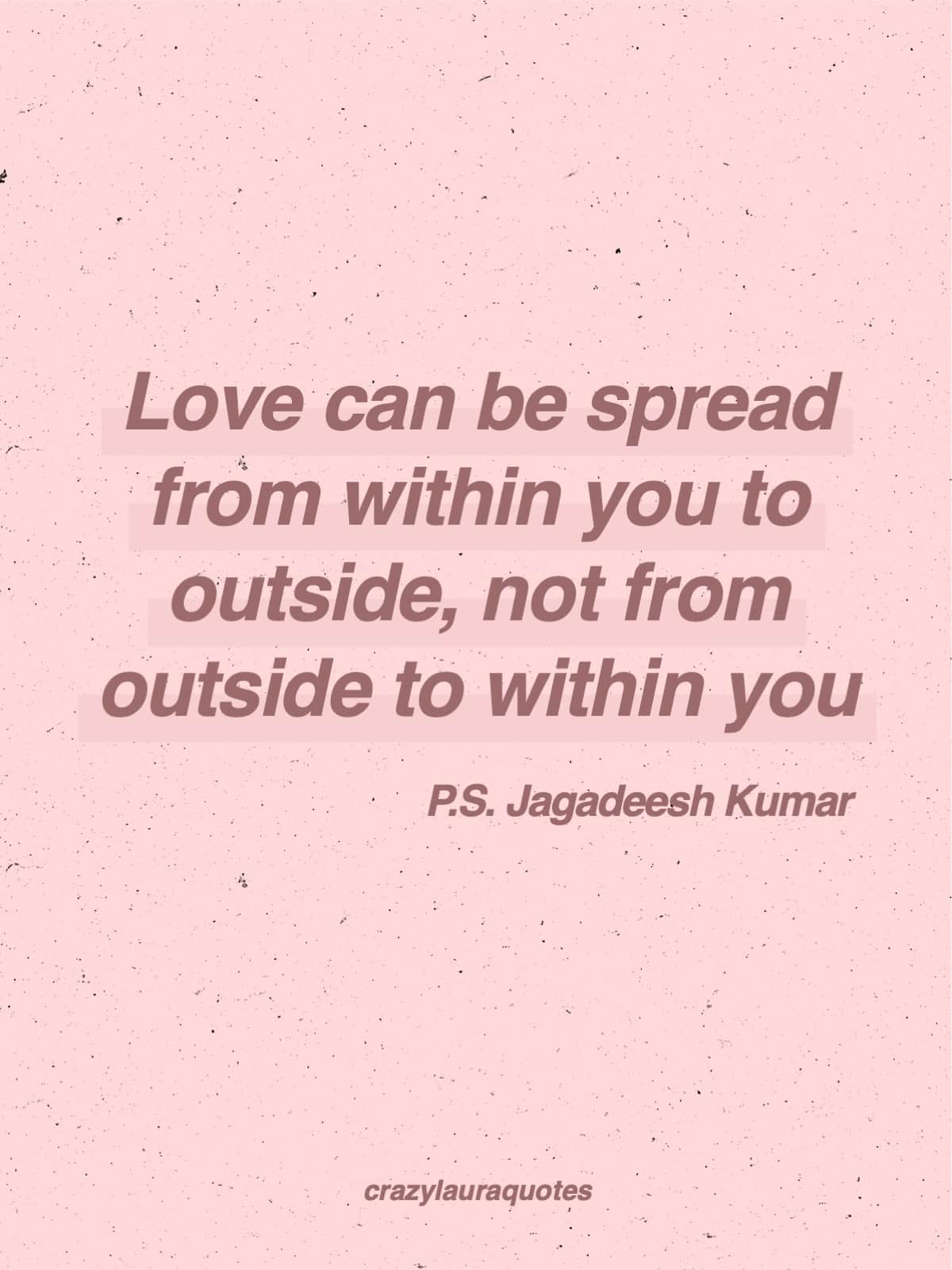 Be Kind and Spread Love Everywhere You Go - Spread Love - Pin