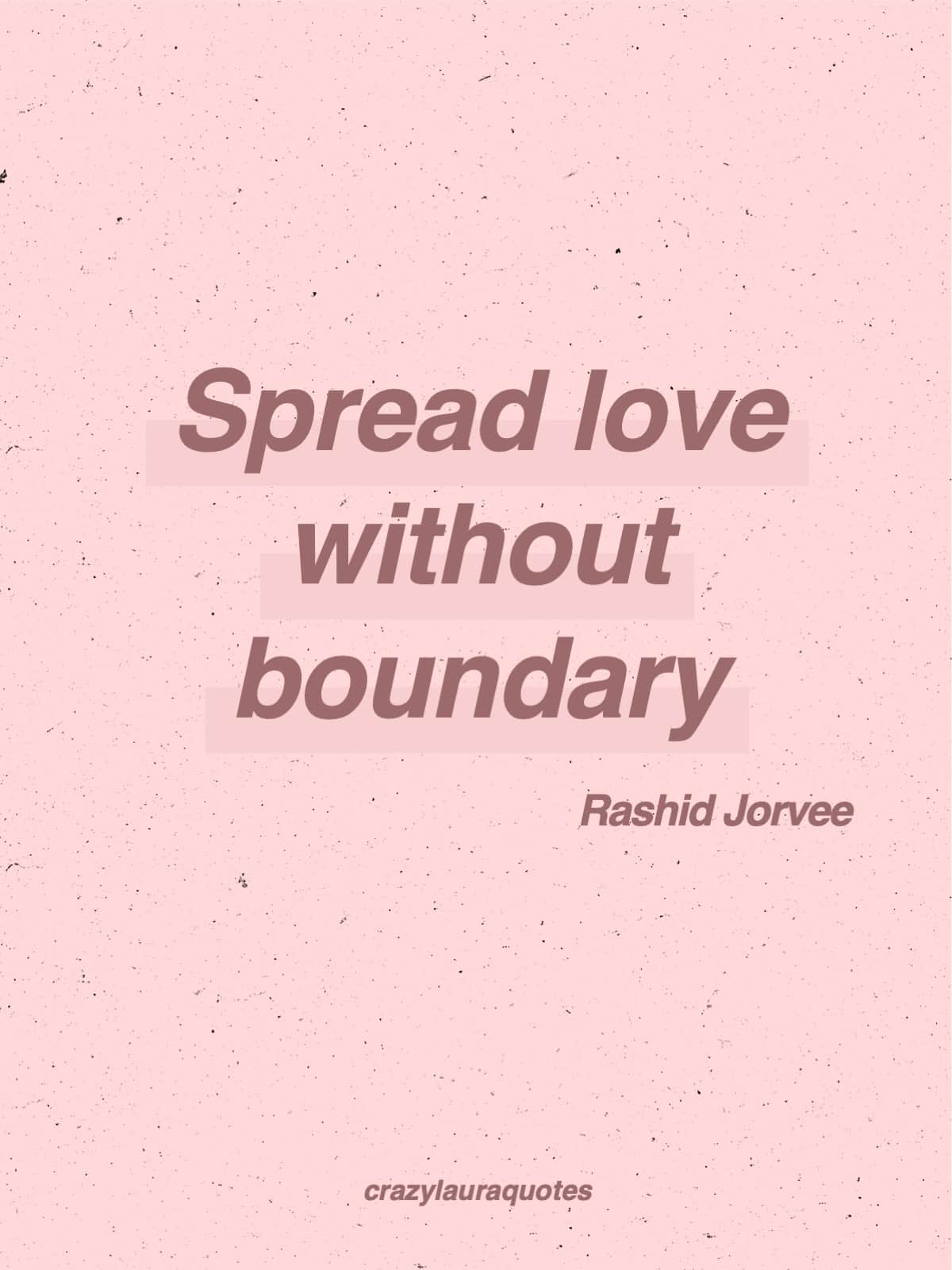 boundless love rashid jorvee quote