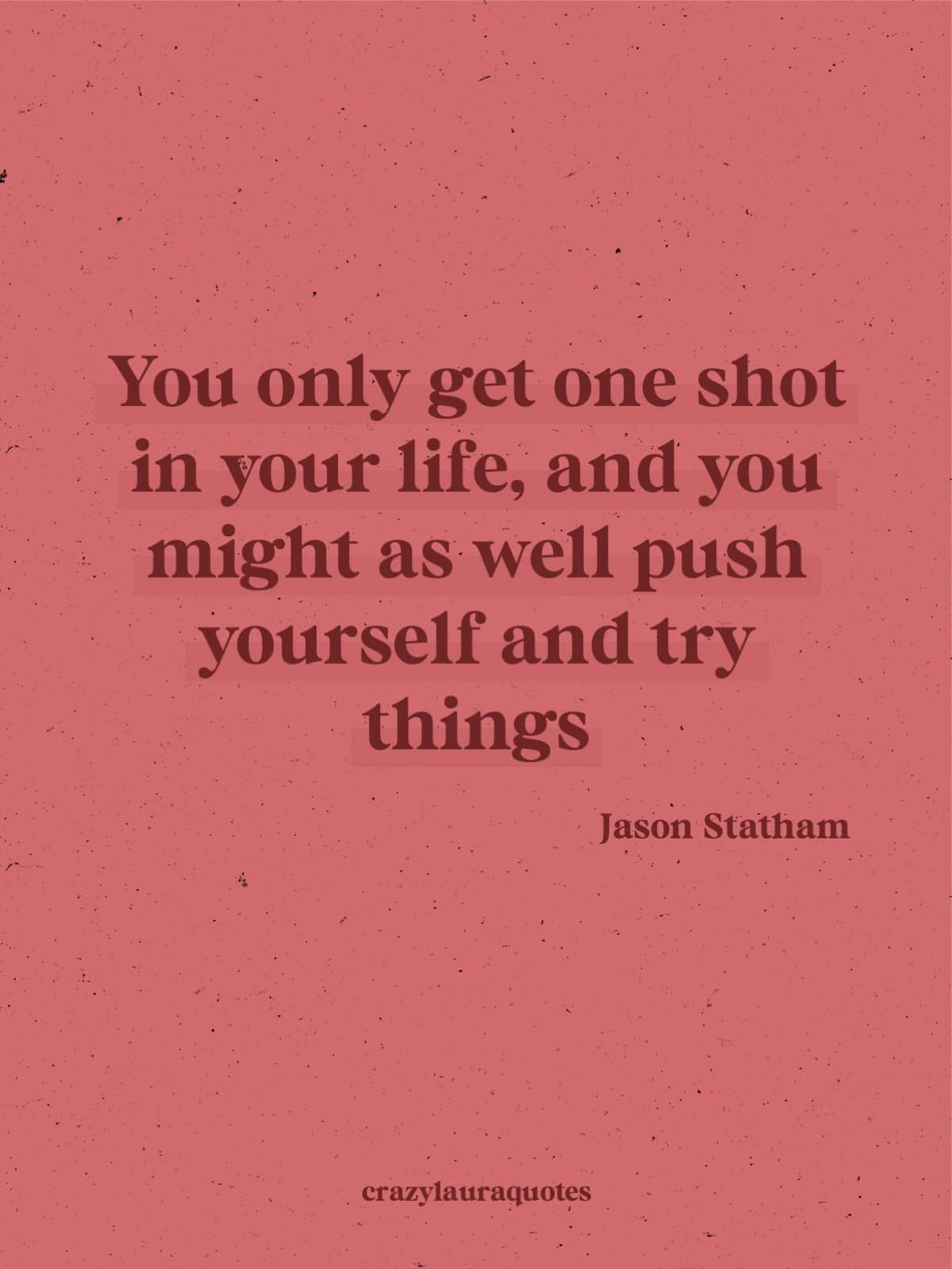 dare to try jason statham quote