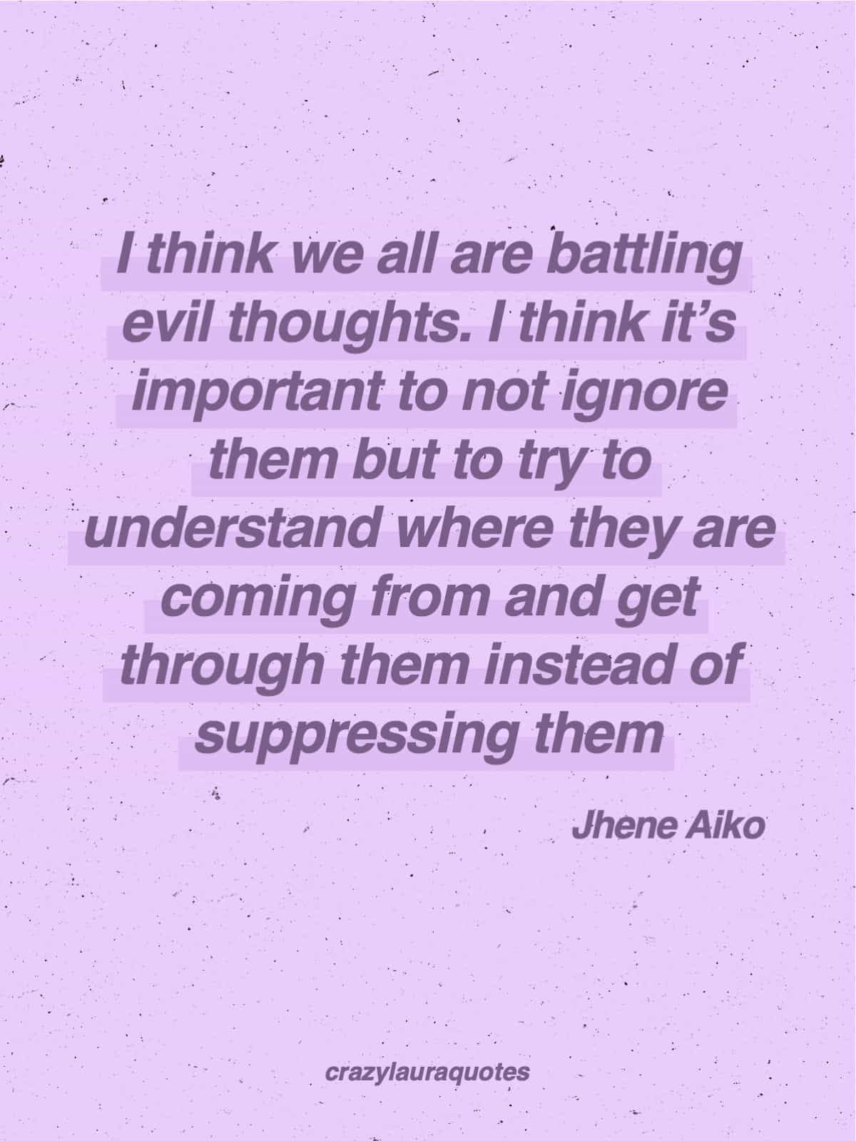 understand what troubles you jhene inspo