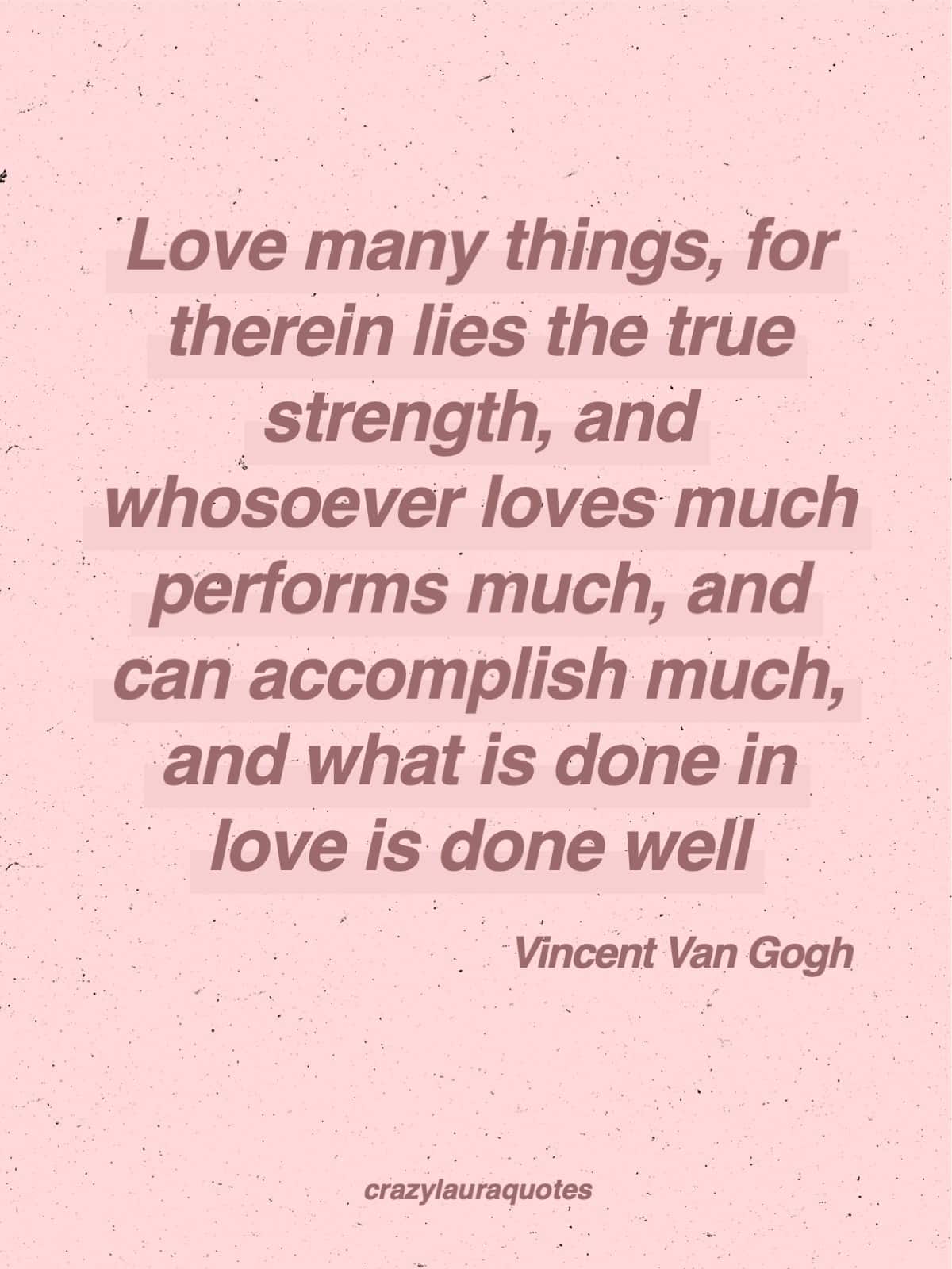 what is done in love is done well quote