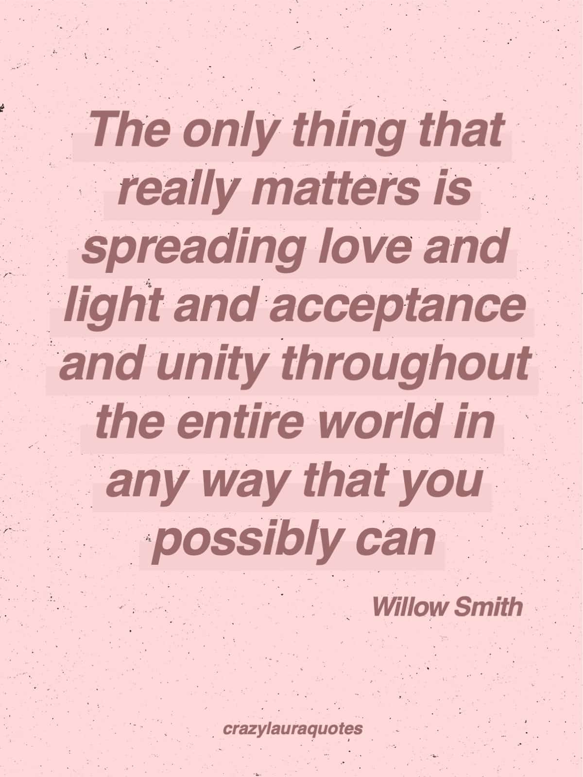 love and unity for the world willow smith