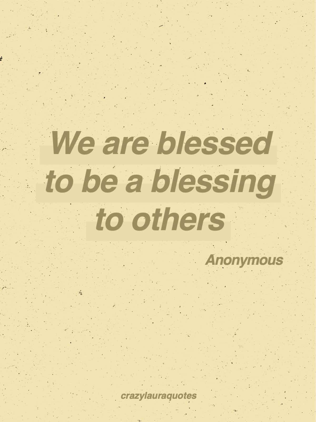 be a blessing to others short quote