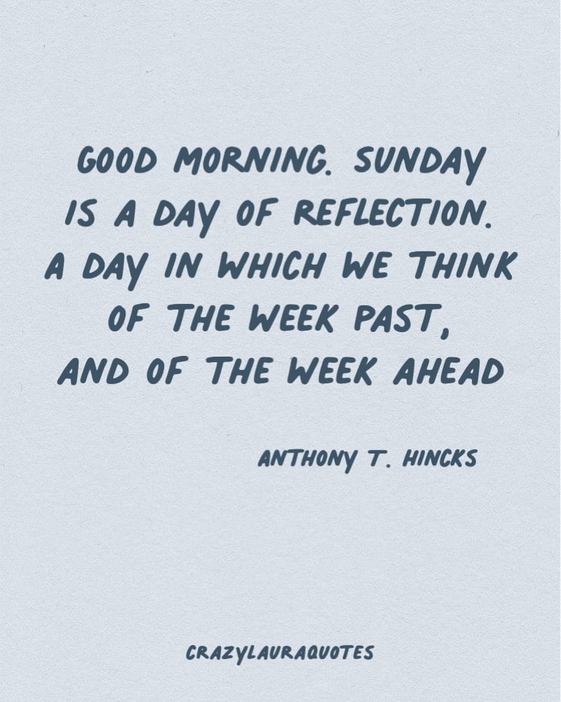 sunday is a day of reflection quote