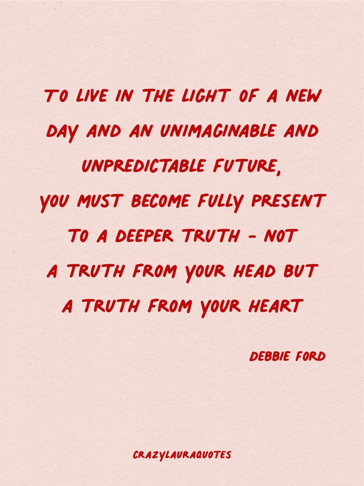 be fully present each day debbie ford quote