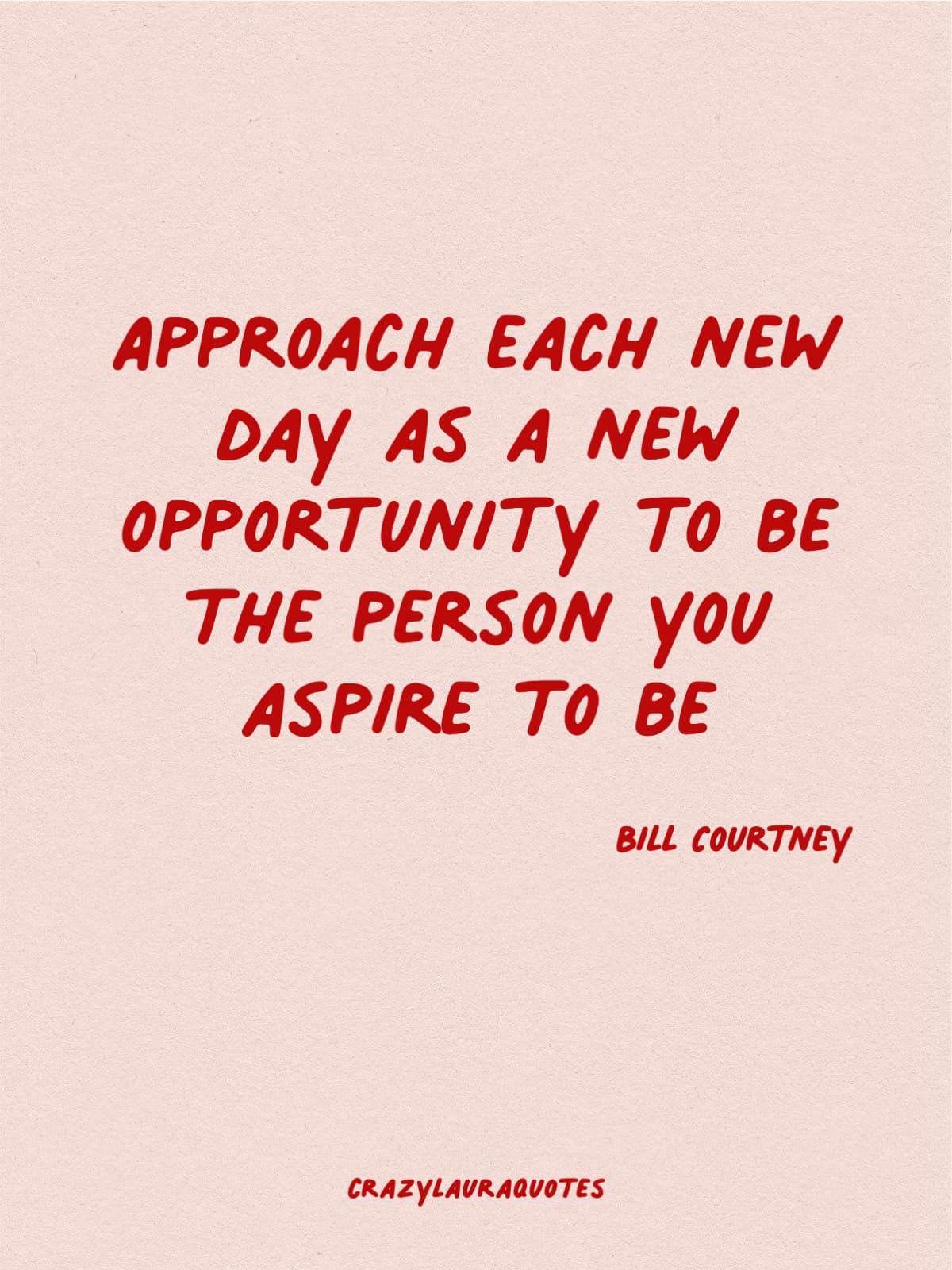 new opportunity each day bill courtney