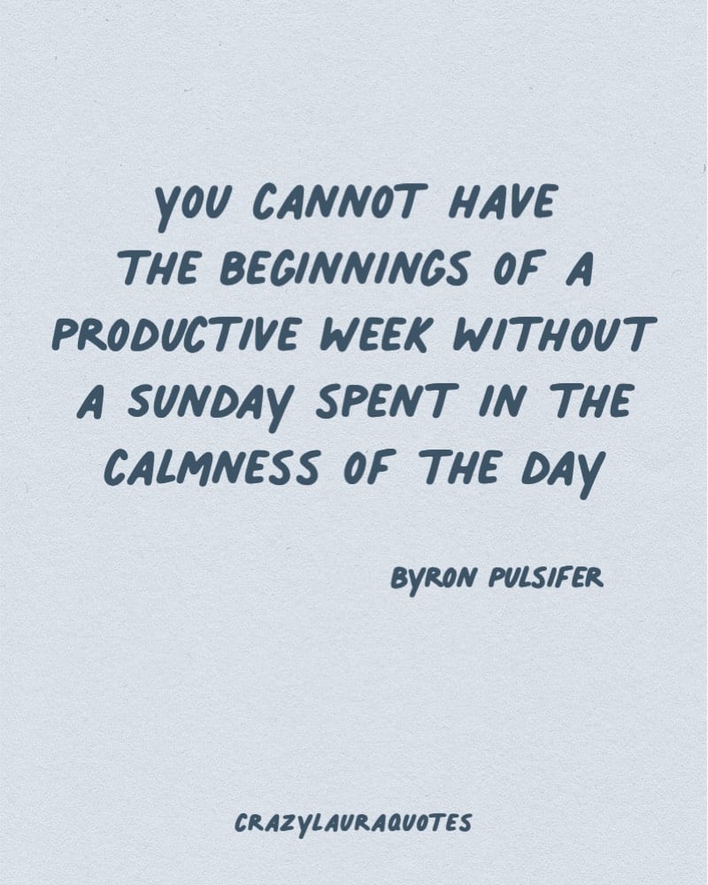 byron pulsifer quote about relaxing on sunday