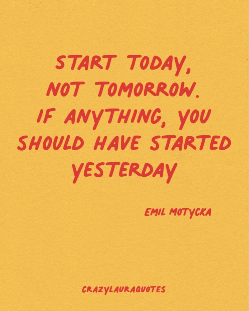 Start TODAY