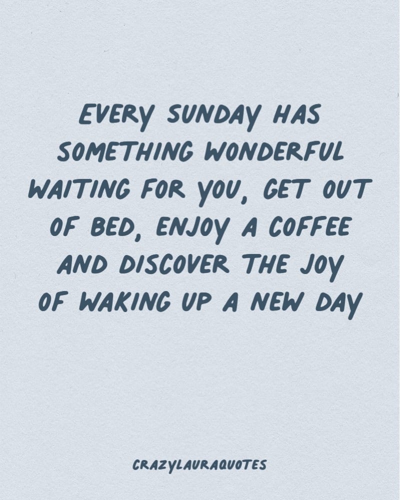 sunday joy of waking up saying