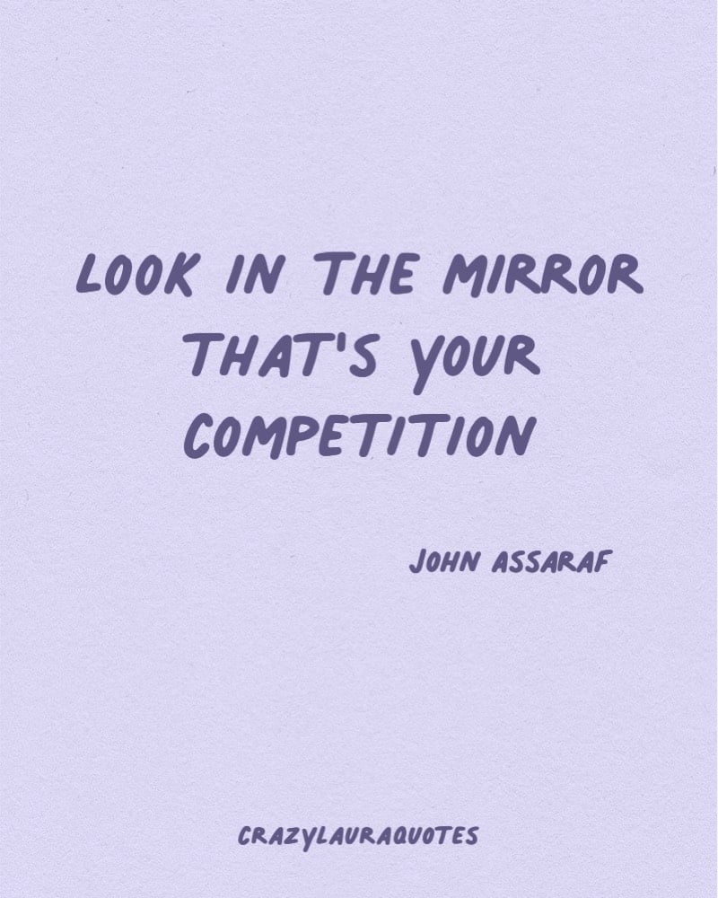 your are your only competition quote