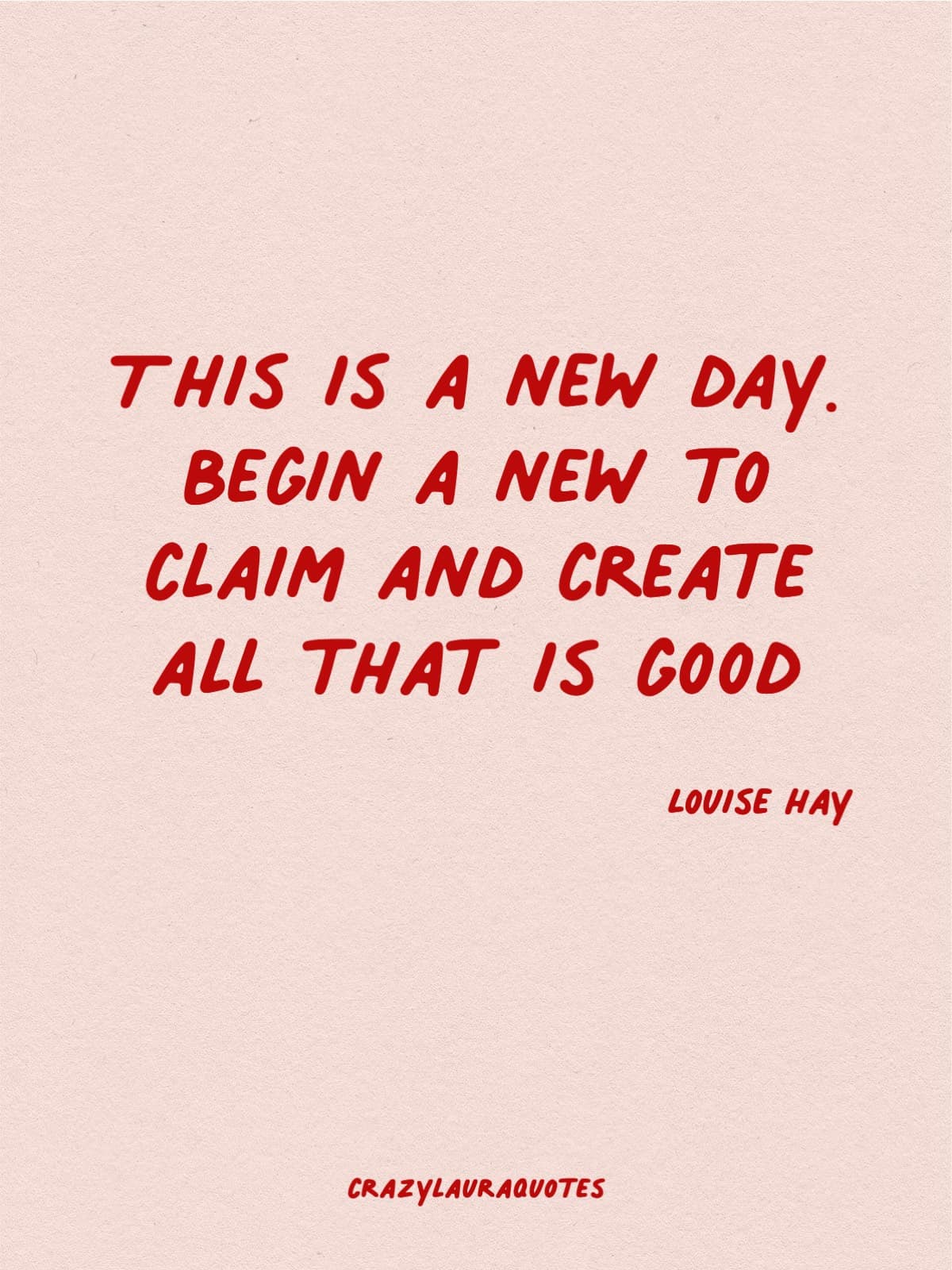claim and create good of a new day quote