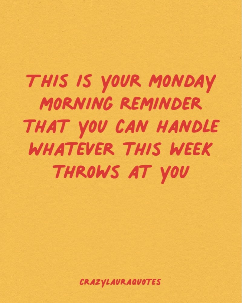 you can handle anything this week monday quote