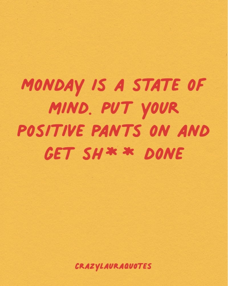 get shit done monday saying