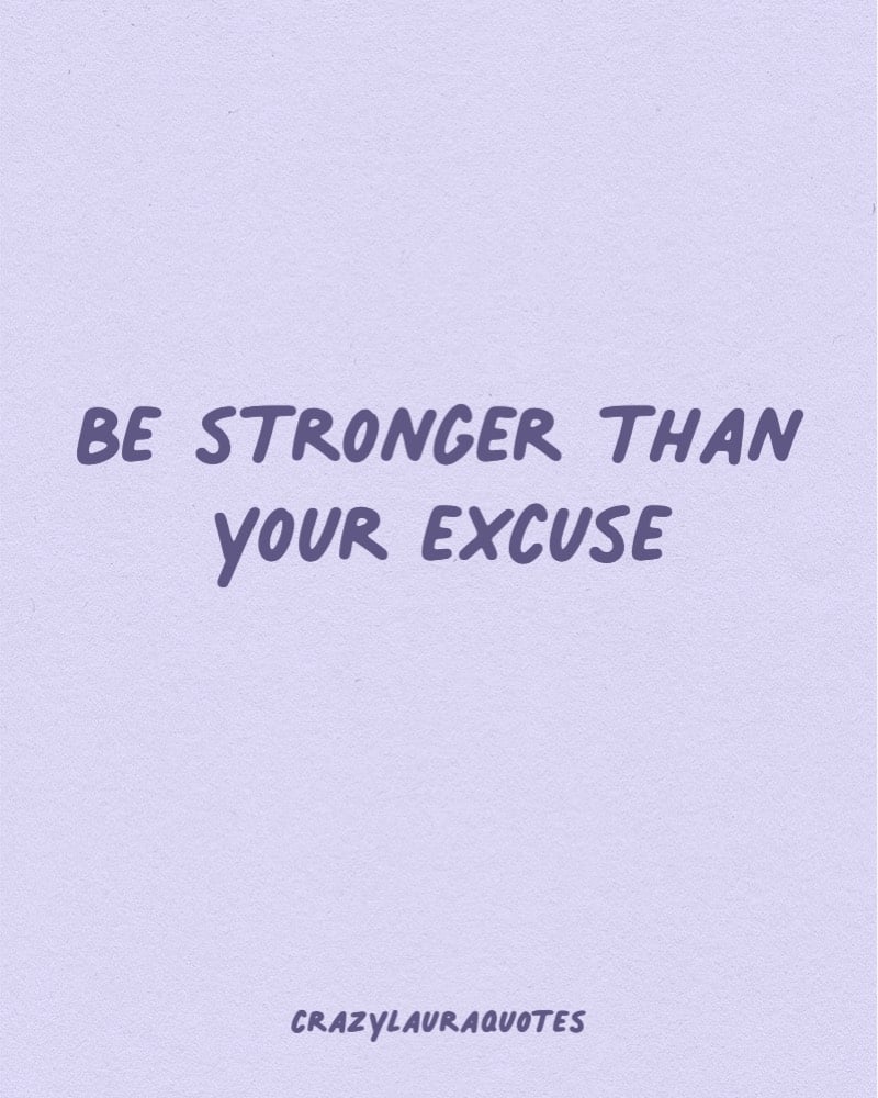 be stronger than your excuse fitness motivation