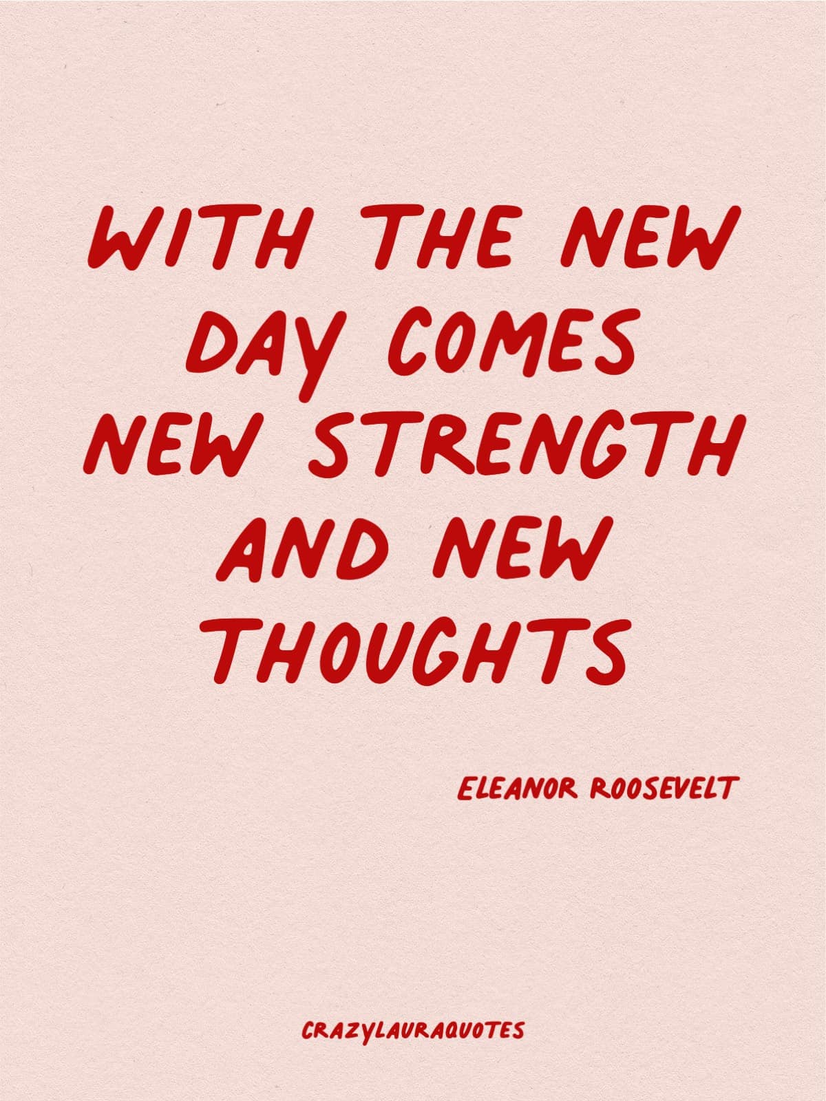 new day new strength eleanor roosevelt quote