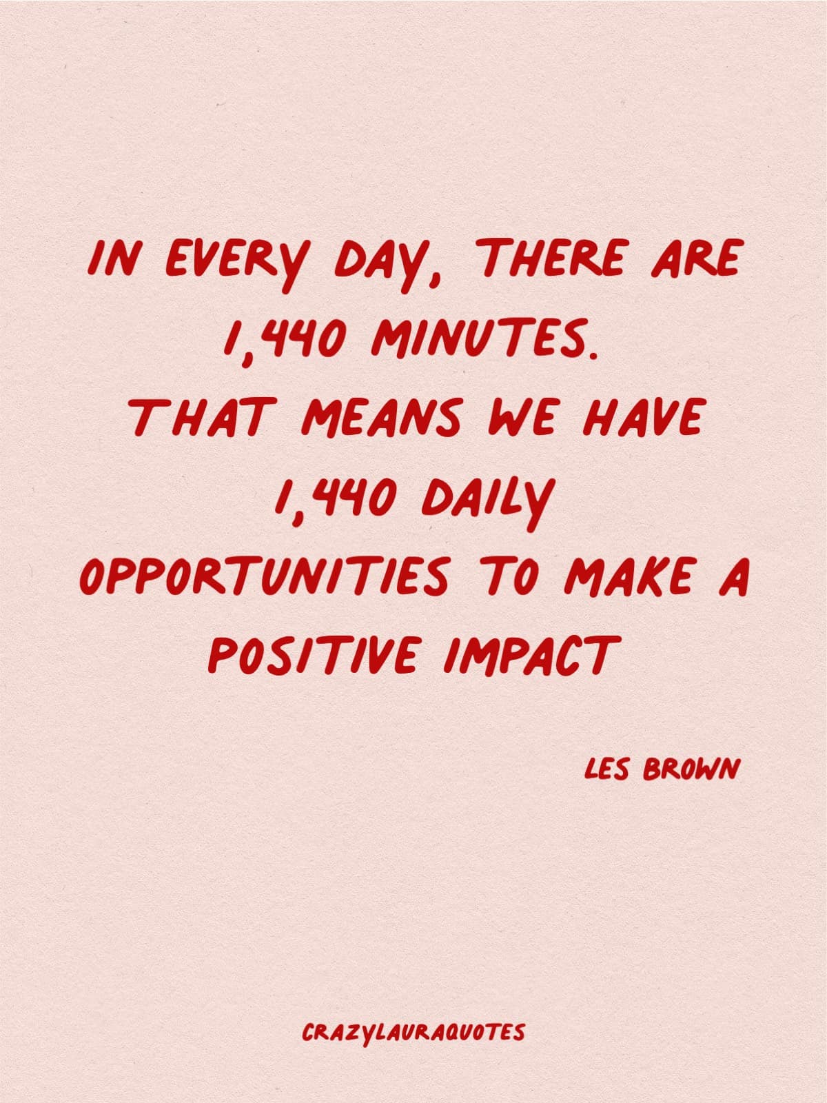 les brown qoute about daily opportunities