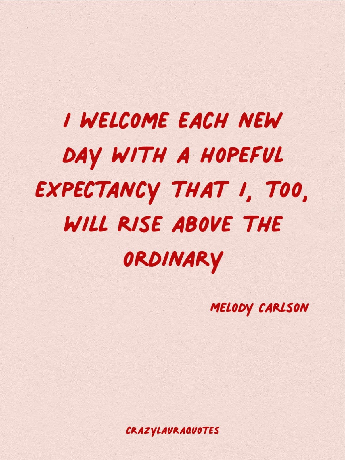 welcome new days quote meloday carlson