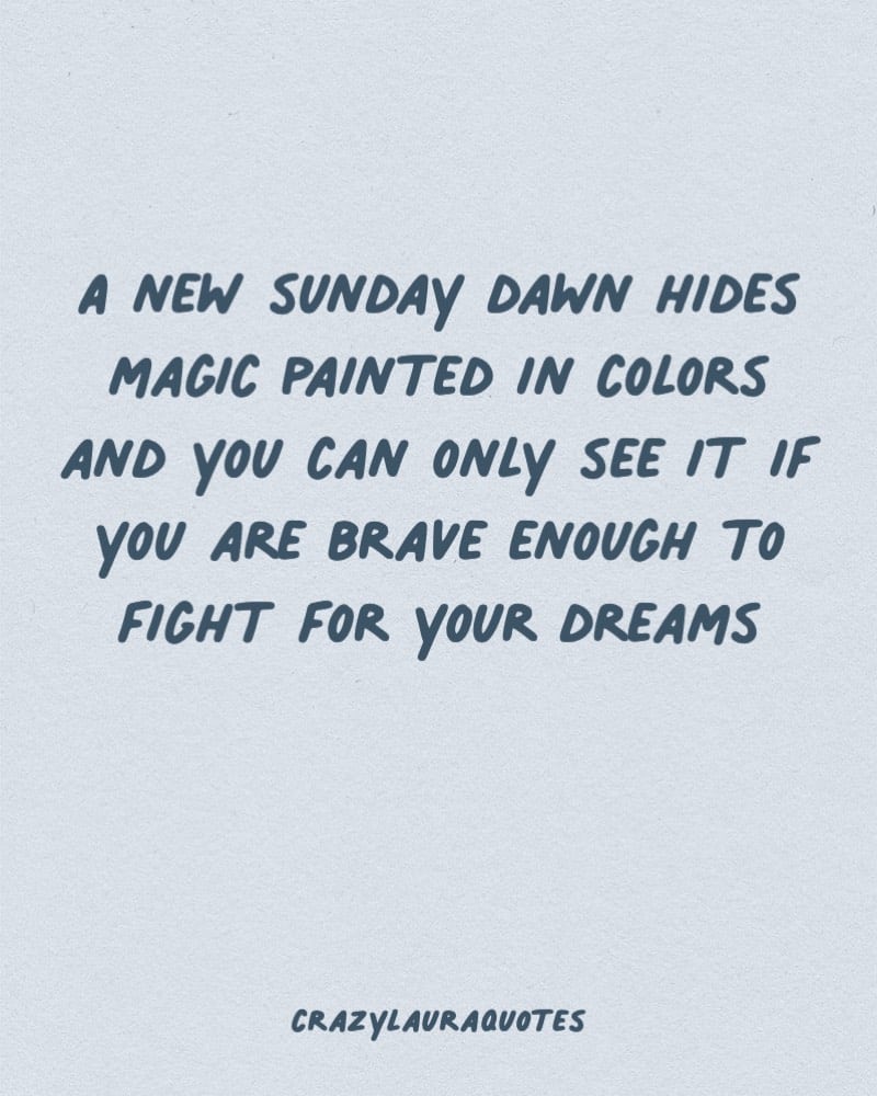 fight for your dreams sunday motto