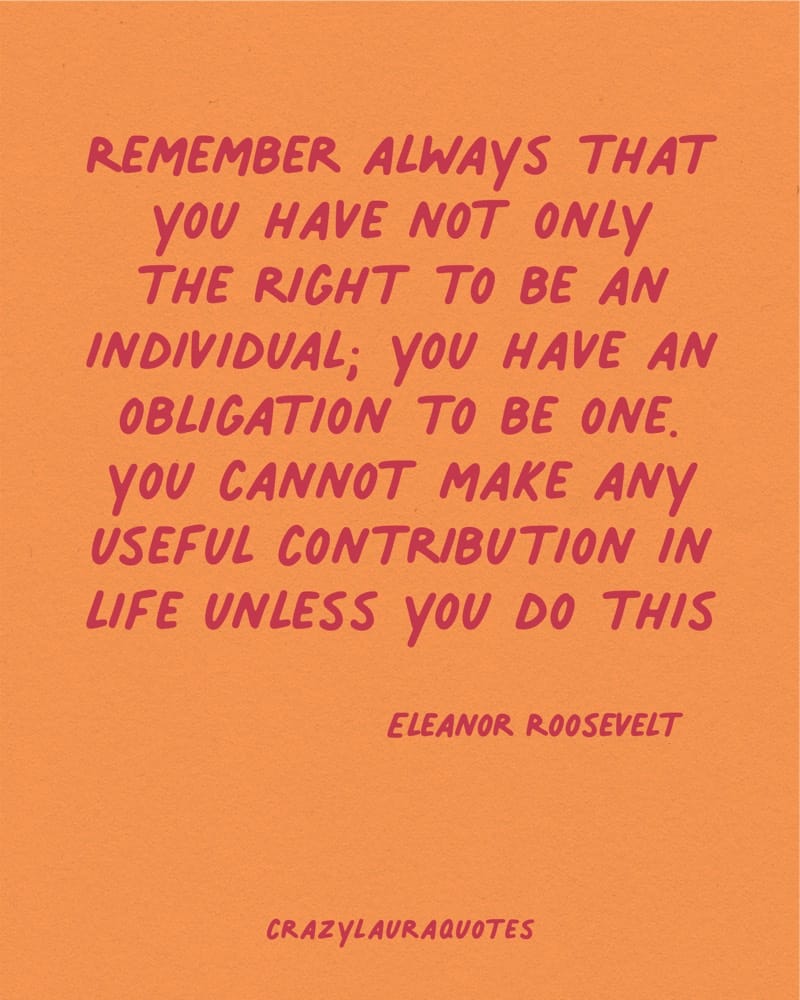 just be yourself eleanor roosevelt inspirational quote