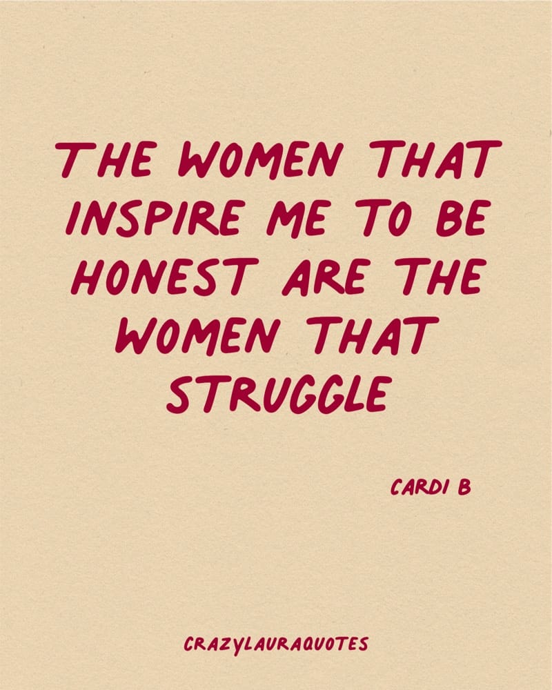 women that insprie cardi b struggle quote