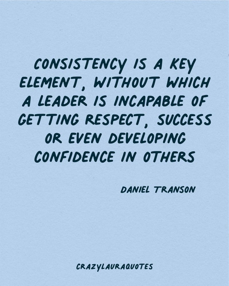 consistency is a key element quote