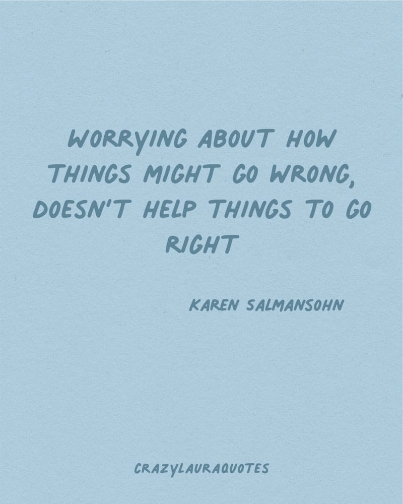 worrying about things doesnt help quote