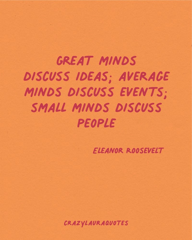great minds discuss ideas inspirational life quote