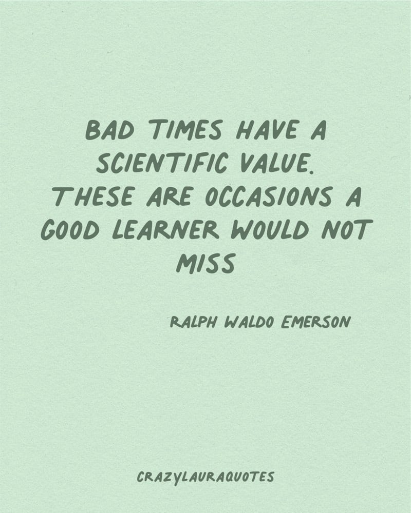 learn from bad times inspirational words