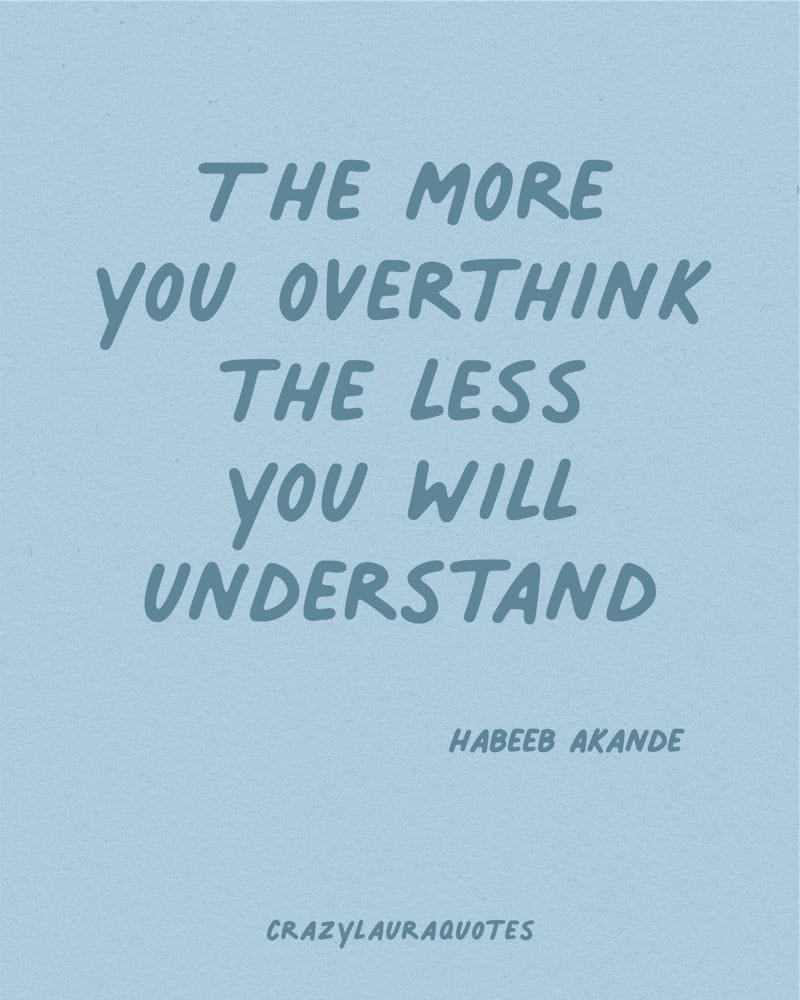 the more you overthink short quote