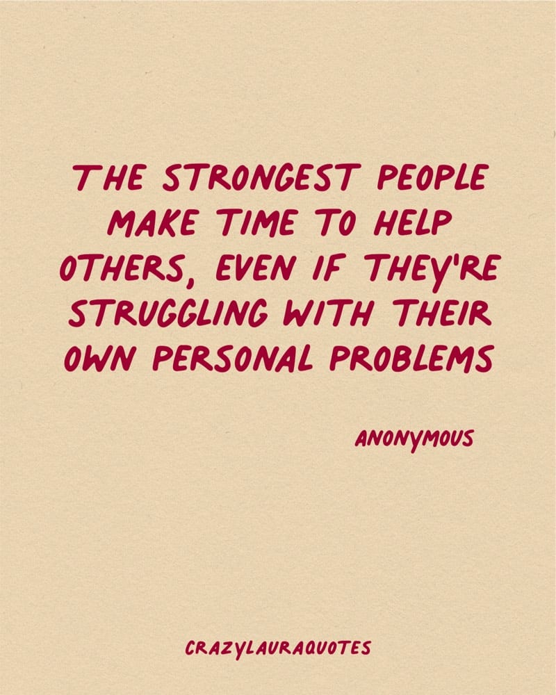 the strongest people help others inspirational quote