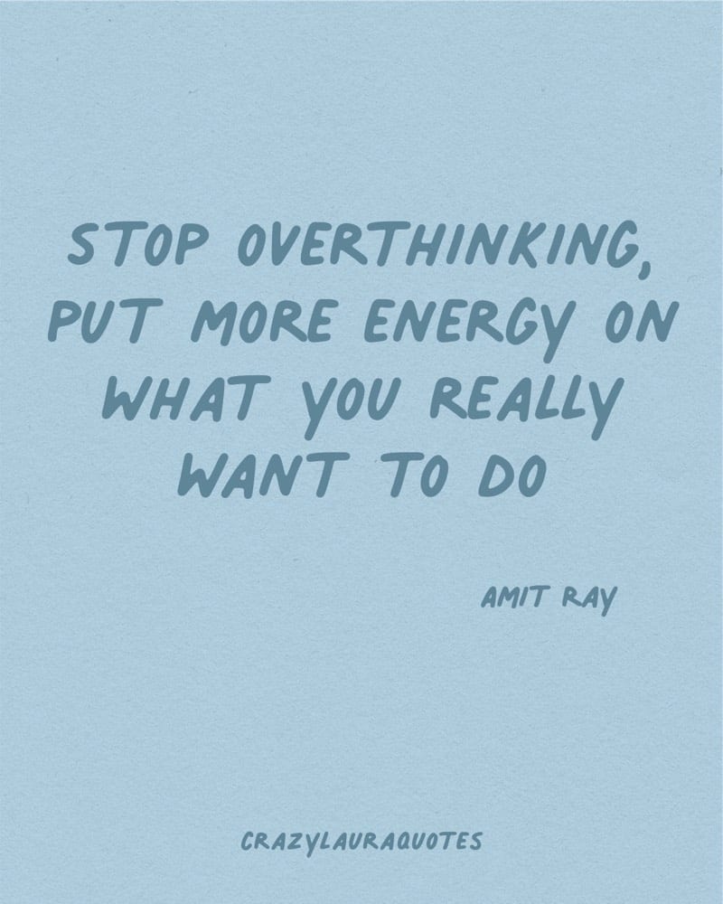 amit ray stop overthinking short saying for inspiration