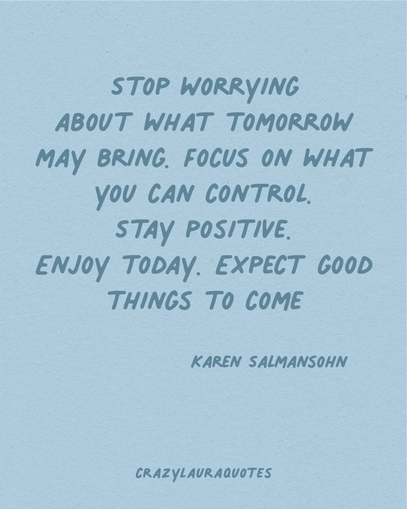 stop worrying quote from karen salmansohn