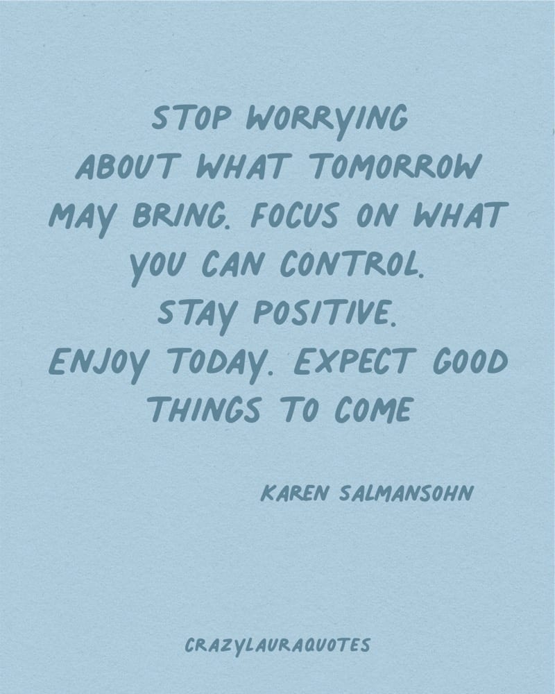 stop worrying quote from karen salmansohn