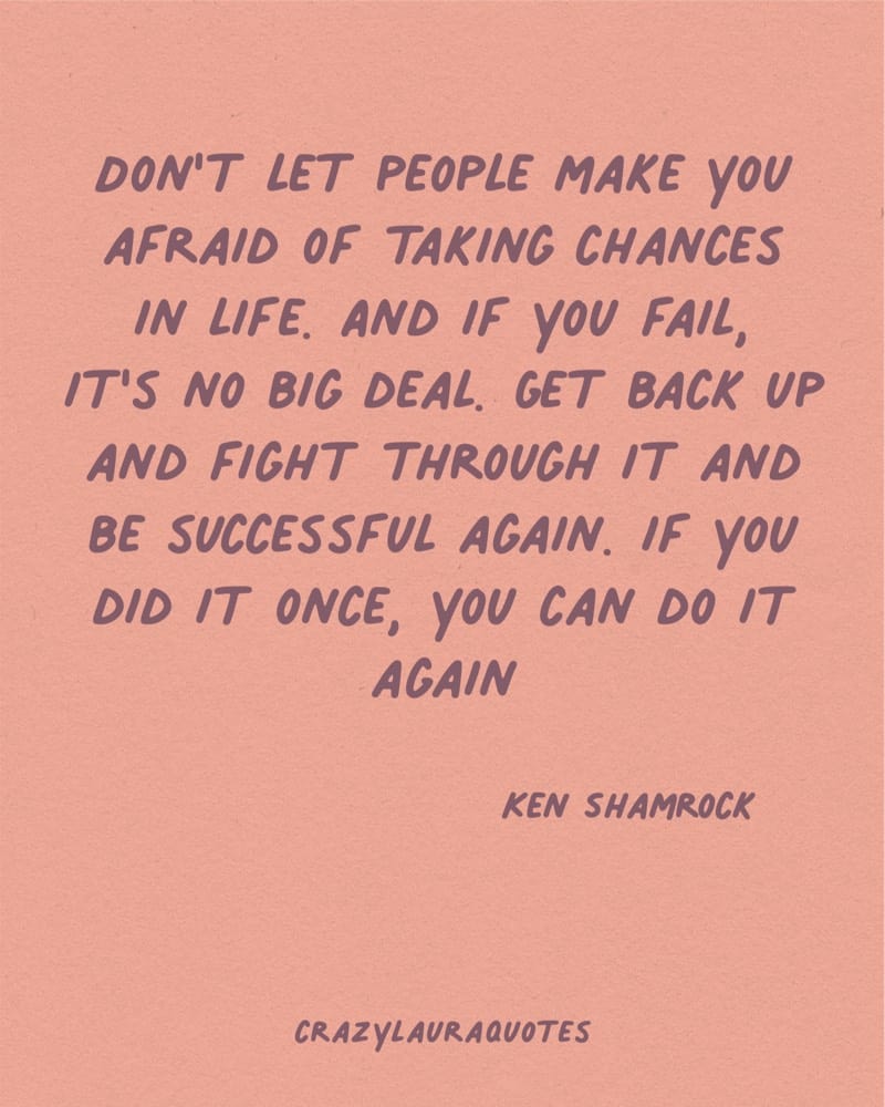 motivational words you can do it ken shamrock