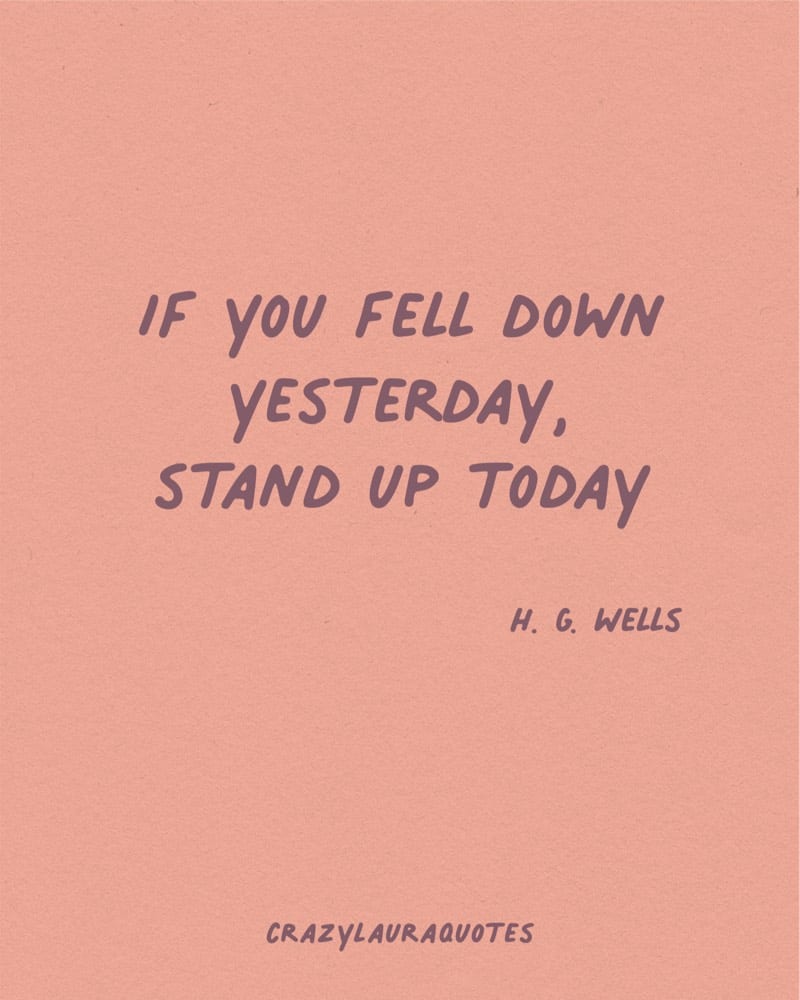 stand up today hg wells quotation