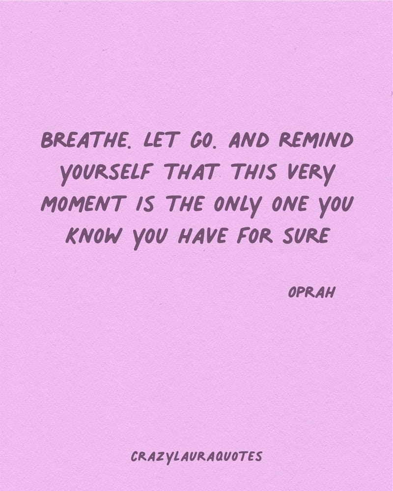 breathe and let go self care quote oprah