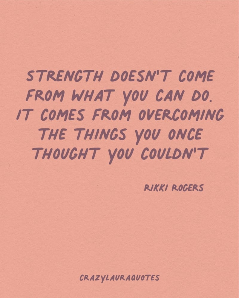 strength quote for motivation to overcome things