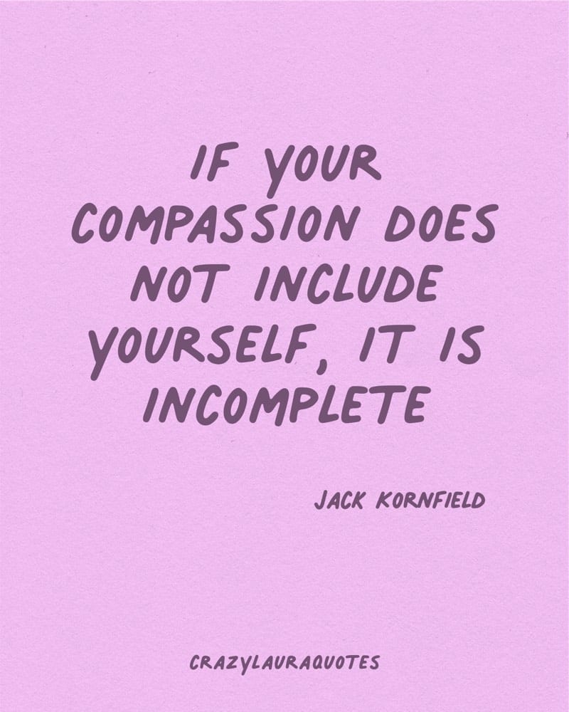 compassion for yourself jack kornfield saying