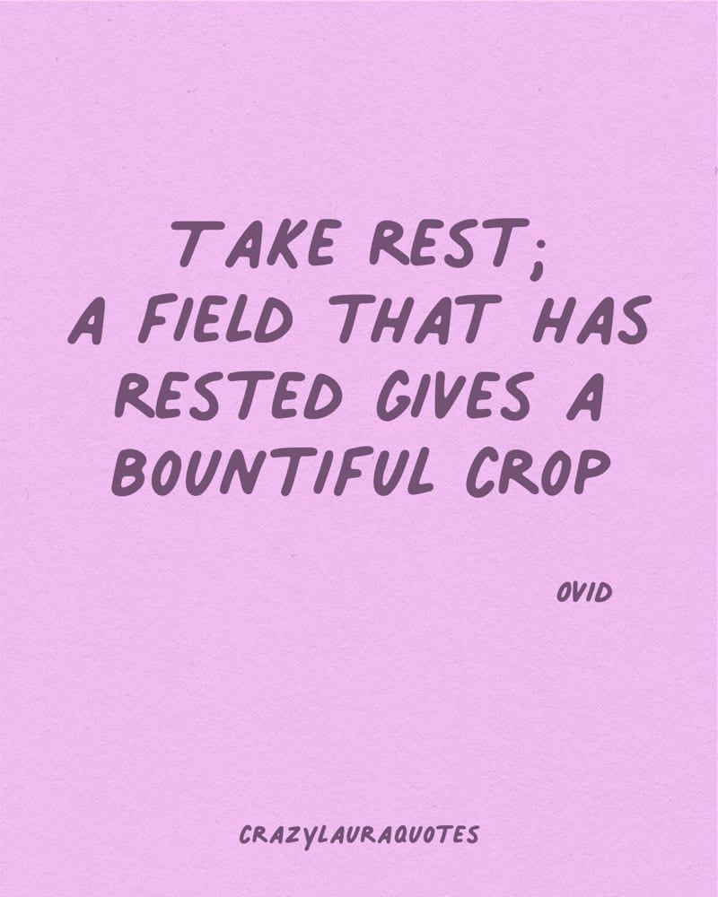 take rest ovid quotation for life