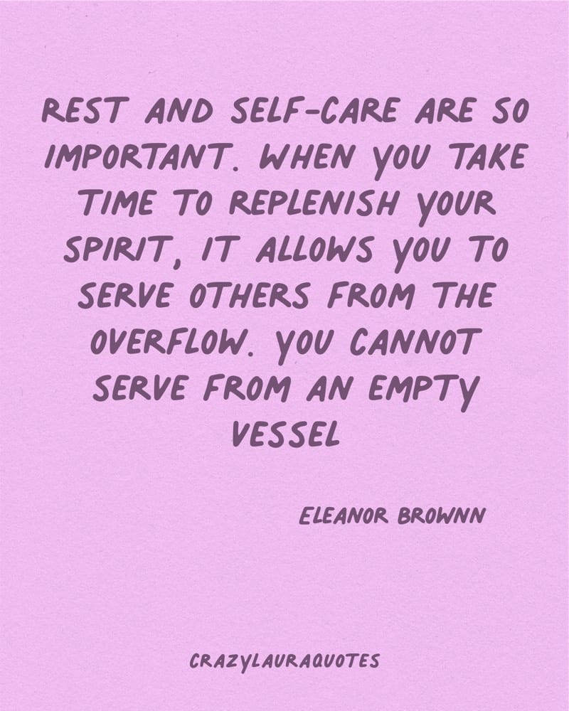 rest and self care are so important eleanor brownn
