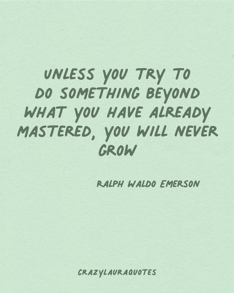 ralph waldo emerson quote to inspire growth in life