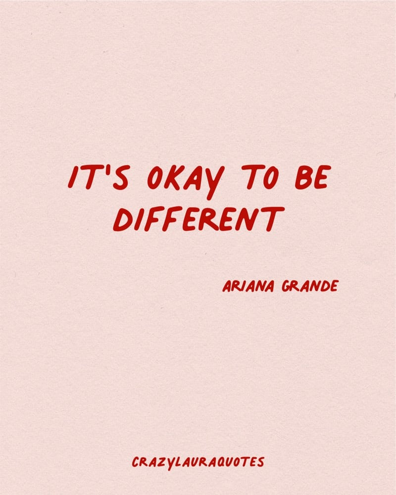 ariana grande its okay to be different