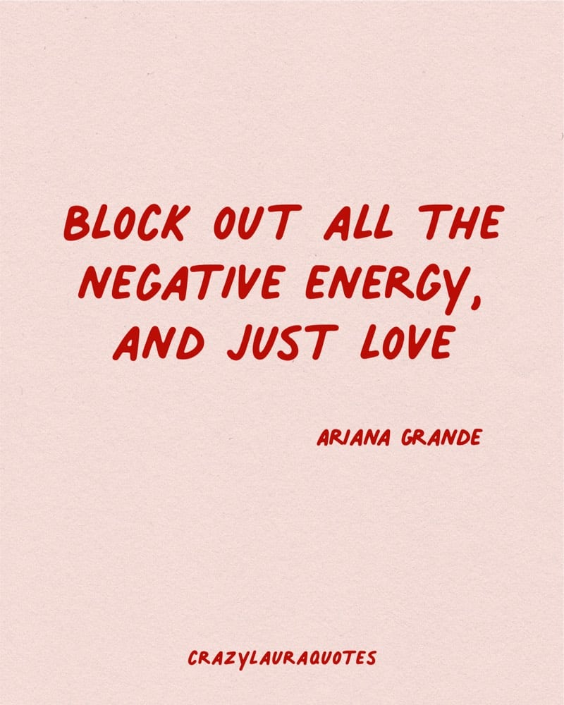 positive energy saying from ariana grande