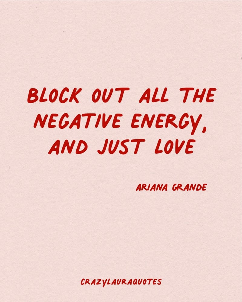 positive energy saying from ariana grande