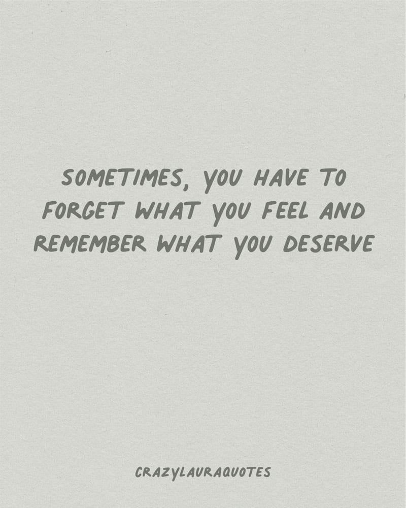 remember what you deserve short quote